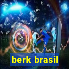 berk brasil